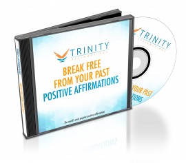 Break Free from Your Past Affirmations
